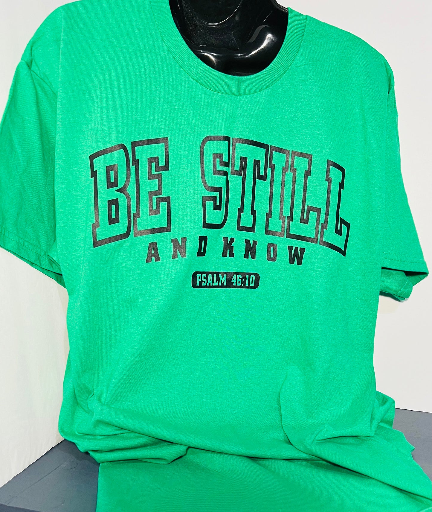 Be Still and Know T-Shirt