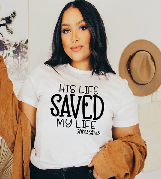 His Life Saved My Life T-Shirt