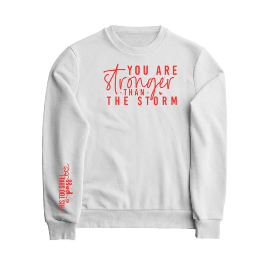 You Are Stronger Than the Storm T-Shirt