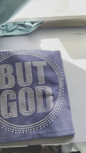 Load and play video in Gallery viewer, BUT God Rhinestone T-shirt
